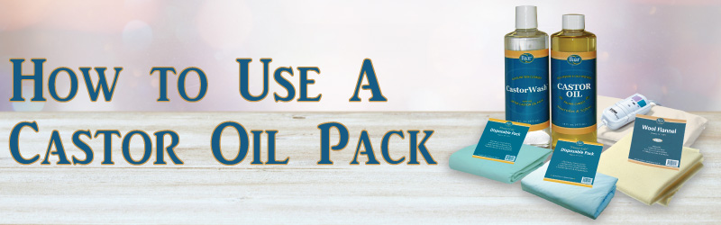 How to Use a Castor Oil Pack